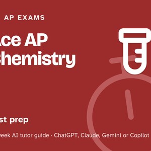 AP Chemistry Prep Study Plan, 12-Week AI Tutor Guide, Bonding, Equilibrium and Free Response Practice, Homeschool, PDF