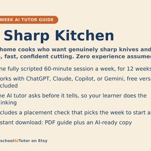 May include: A 12-week AI tutor guide titled A Sharp Kitchen on a light background. It outlines a weekly 60-minute session plan for knife skills, compatible with ChatGPT, Claude, Copilot, or Gemini. Includes a placement check and PDF download.