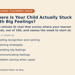 May include: A light cream-colored informational graphic with dark blue text titled Where Is Your Child Actually Stuck With Big Feelings? It describes a 15-minute AI chat that scores learners out of 100 and lists five focus areas including feeling recognition.