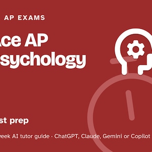 AP Psychology Prep Study Plan, 12-Week AI Tutor Guide, Unit Review and Free Response Practice, Homeschool