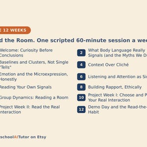 May include: A 12-week curriculum outline titled Read the Room. One scripted 60-minute session a week. The list includes 12 numbered topics ranging from Curiosity Before Conclusions to Demo Day and the Read-the-Room Habit. HomeschoolAITutor on Etsy.