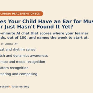 May include: A beige informational graphic titled Does Your Child Have an Ear for Music - Or Just Hasn't Found It Yet? It describes a 15-minute AI chat that scores learners out of 100 and lists five evaluation criteria including rhythm and pitch.