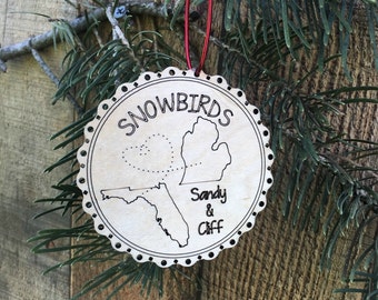 Snowbirds Ornament | Personalized Wood Ornament | Vacation Home Ornament | Custom Retirement Gifts Men | Personalized Second Home Ornament