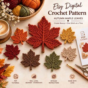 以下が含まれることがあります： Etsy Digital Crochet Pattern Autumn Maple Leaves Create Beauty One Stitch at a Timeというテキストが記載された秋のメープルリーフのデジタルかぎ針編みパターン。赤、オレンジ、茶色、緑、ベージュのかぎ針編みの葉、PDFチュートリアル、木製のかぎ針、ハサミが写っています。