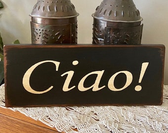 Ciao Italian Wooden Primitive Sign