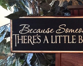 Because Someone We Love Is In Heaven Wooden Primitive Sign