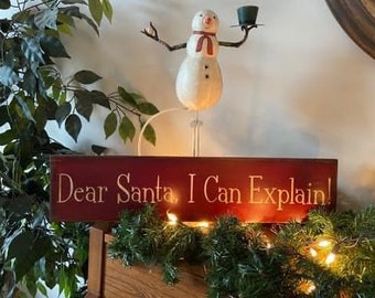 Dear Santa, I Can Explain Primitive Wooden Christmas Sign