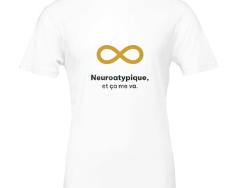 T-shirt infini doré Neuroatypique et ça me va, symbole de l'autisme, fierté neurodivergente, t-shirt unisexe coton doux