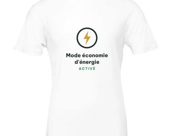 T-shirt Mode économie d'énergie activé, humour fatigue et neuroatypique, cadeau autiste ou TDAH, t-shirt unisexe coton doux
