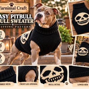 May include: A black knit sweater for a dog featuring a cream-coloured skull graphic on the back. The sweater has a ribbed turtleneck, ribbed arm openings, and a ribbed lower hem. Text on the image reads Yarnimal Craft Easy Pitbull Skull Sweater.