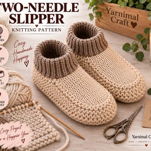 May include: A pair of two-needle slippers featuring a beige knit body and a brown ribbed cuff. The image includes text reading TWO-NEEDLE SLIPPER KNITTING PATTERN, PDF PATTERN, WORKED FLAT, SIZES S (M, L), BEGINNER FRIENDLY, and A Cozy Project for a Happier You.