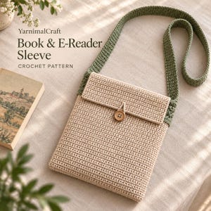 May include: A beige crochet book and e-reader sleeve with a green strap and a single wooden button closure. The text YarnimalCraft Book & E-Reader Sleeve CROCHET PATTERN is visible next to a book with a landscape illustration on the cover.