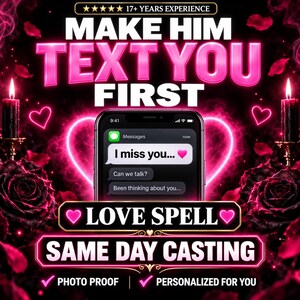 May include: A digital graphic featuring a smartphone displaying text messages that read I miss you, Can we talk, and Been thinking about you. The background includes pink neon hearts, dark roses, and candles with the text MAKE HIM TEXT YOU FIRST.