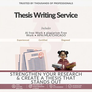 May include: A promotional graphic for a Thesis Writing Service. Text includes Trusted by Thousands of Professionals, AI free Work, plagiarism Free Work, APA/MLA/CHICAGO, Experienced, Certified, Degreed, and Strengthen Your Research & Create A Thesis That Stands Out.