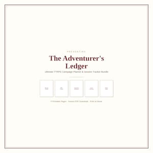 May include: A digital document titled The Adventurer's Ledger, an Ultimate TTRPG Campaign Planner & Session Tracker Bundle. It features five printable pages labelled Session Tracker, NPC Tracker, Character Backstory, Loot & Inventory, and World Notes.