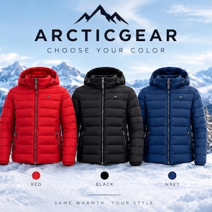 May include: Three hooded puffer jackets in red, black, and navy blue, each featuring a full-length front zipper and horizontal quilted stitching. The text ARCTICGEAR CHOOSE YOUR COLOR and SAME WARMTH. YOUR STYLE. is displayed with color-coded dots.