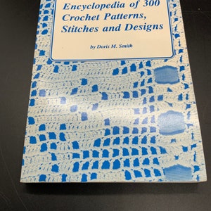 Encyclopedia of 300 Crochet Patterns, Stitches and Designs
