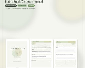 May include: A digital Habit Stack Wellness Journal with 35 pages in US Letter size. The document includes a title page, an important disclaimer, and a daily reflection page with prompts for self-reflection and habit tracking in a light green.