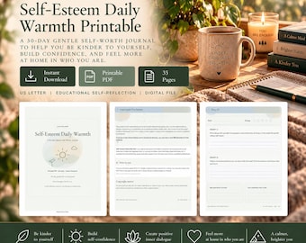 May include: A 35-page Self-Esteem Daily Warmth printable journal digital file. The document includes a title page, a disclaimer, and a daily prompt page with sections for date, energy, and self-reflection. Text includes Self-Esteem Daily Warmth.