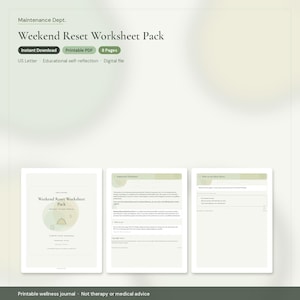 May include: A digital Weekend Reset Worksheet Pack by Maintenance Dept. featuring eight pages in US Letter size. The printable PDF includes educational self-reflection content, an important disclaimer, and instructions on how to use the worksheets.
