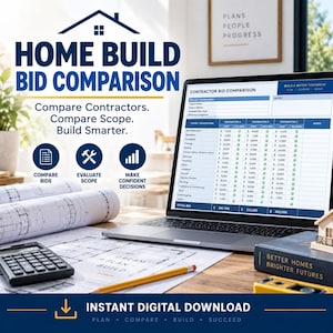 May include: A digital home build bid comparison template displayed on a laptop screen, featuring a spreadsheet for contractor costs. The image includes architectural blueprints, a calculator, a yellow pencil, and a book titled Better Homes Brighter Futures.