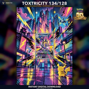 Pode incluir: Uma impressão digital com um design de arte estendida de 9 bolsos 30th Celebration de Toxtricity 134/128. A obra exibe um horizonte urbano vibrante com cores neon rosa, azul e amarelo, com silhuetas de Pikachu e Gengar.