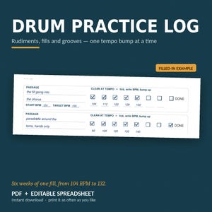 May include: A dark blue digital drum practice log template featuring white text. The header reads DRUM PRACTICE LOG. It includes a filled-in example section with two rows for tracking passages, BPM, and progress checkboxes for tempo increments.