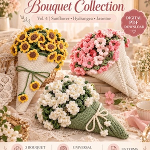 May include: A 3-in-1 Crochet Bouquet Collection digital PDF download featuring three crochet flower arrangements: a sunflower bouquet in a cream cone, a pink hydrangea bouquet in a cream cone, and a white jasmine bouquet in a sage green cone.