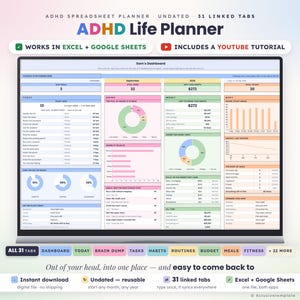 May include: An ADHD Life Planner digital spreadsheet template for Excel and Google Sheets. The interface features a dashboard with colorful charts, task lists, budget trackers, and habit logs. It includes 31 linked tabs for organization.