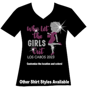 Who Let the GIRLS Out RHINESTONE Mega Bling Shirt, Girls Weekend Bling, Bestie's Cruise Trip, Bachelorette Party Bling, Bachelorette Bling T