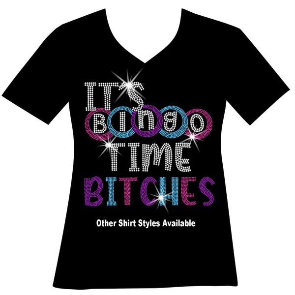 Its Bingo Time Bitches RHINESTONE Mega Bling Shirt, Lucky Bingo Shirt Bling, Ladies Bingo Bling, Bingo Gamer, Bingo Squad, Queen of Bingo T