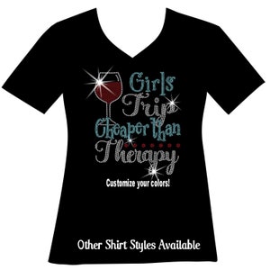 Girls Trip Cheaper than Therapy RHINESTONE Mega Bling Shirt, Ladies Weekend Wine Glass, Custom Besties Trip, Oh Sip It's a Girl Trip Bling