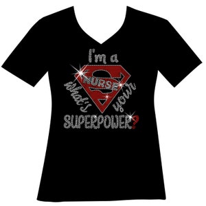 I'm a Nurse, What's your superpower? RHINESTONE Mega Bling Shirt, Custom Nurse Gift Choose your Colors, Best Nurse Gift, Nurse Life Bling T