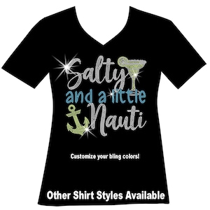 Custom Cruise Rhinestone Bling Shirt Salty and a little Nauti Bedazzled Girls Cruise Trip Sweatshirt Cute Custom Birthday Cruise Sparkle Tee