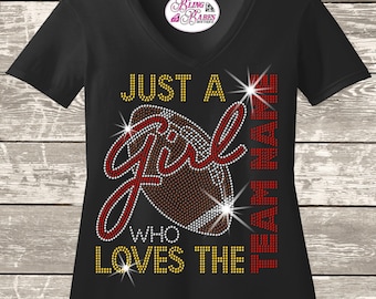 Just a Girl Who Loves the [Custom Football Team] Rhinestone Shirt | Personalized Football Bling Tee | Game Day Sparkle Shirt