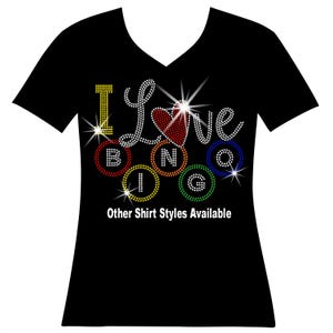 I Love Bingo RHINESTONE Mega Bling Shirt, Come on Caller Make Me Holler, Bingo Time Bitches, Bingo Queen, Shake Those Balls, Bingo Bling T