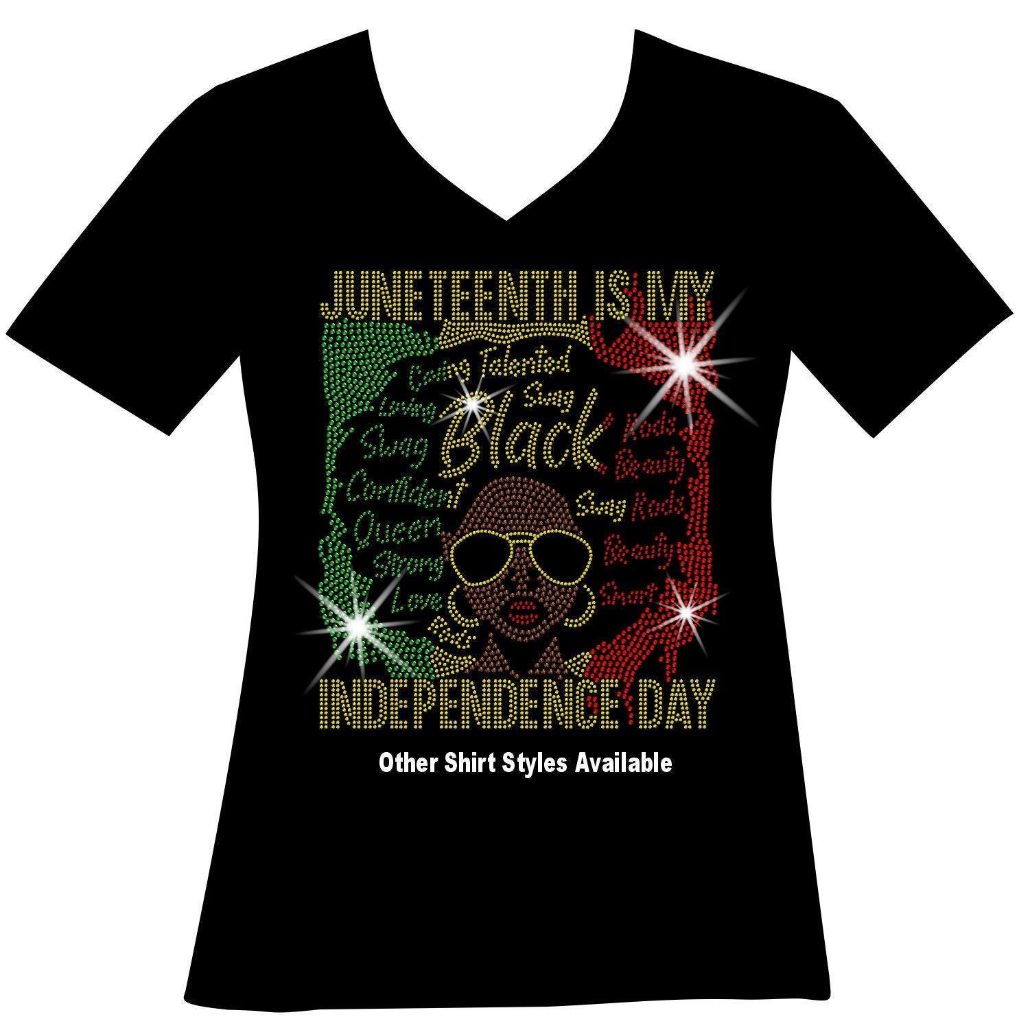 Juneteenth is my Independence Day Rhinestone Bling, Ladies 1865 Sparkle Wear Woman Black History Juneteenth Black Queen Teacher Nurse Tshirt