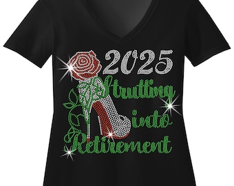 Strutting Into Retirement Shirt - Sparkly Rhinestone Party Tee
