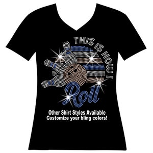 That&#39;s How I Roll - Bowling RHINESTONE Mega Bling Shirt, Strike Bling, Bowling Squad, Bowling Mom Bling, Bowling Queen Bling, Oh Spare Me T