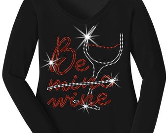 Wine Lover Shirt: Be Mine Rhinestone Bling - Valentine's Day Sparkle