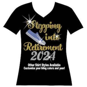 Stepping into Retirement 2025 Rhinestone Bling Shirt Retired Life Bedazzled Sparkle Top Retirement Gift The Legend Has Retired Queen Retired