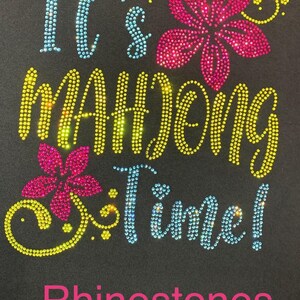 It's Mahjong Time! with flowers Rhinestone Bling Shirt, May the Jokers be with You, Mah jong and Mimosa's, Bunot, Peace Love Mahjong Sparkle image 2