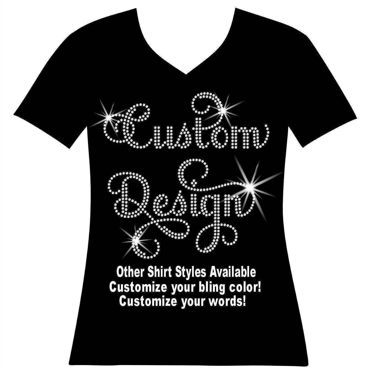 Custom Words Only Cursive Design- Laura Font RHINESTONE Mega Bling Shirt, Custom Business Design, Ladies Custom Design, Woman Custom Sports
