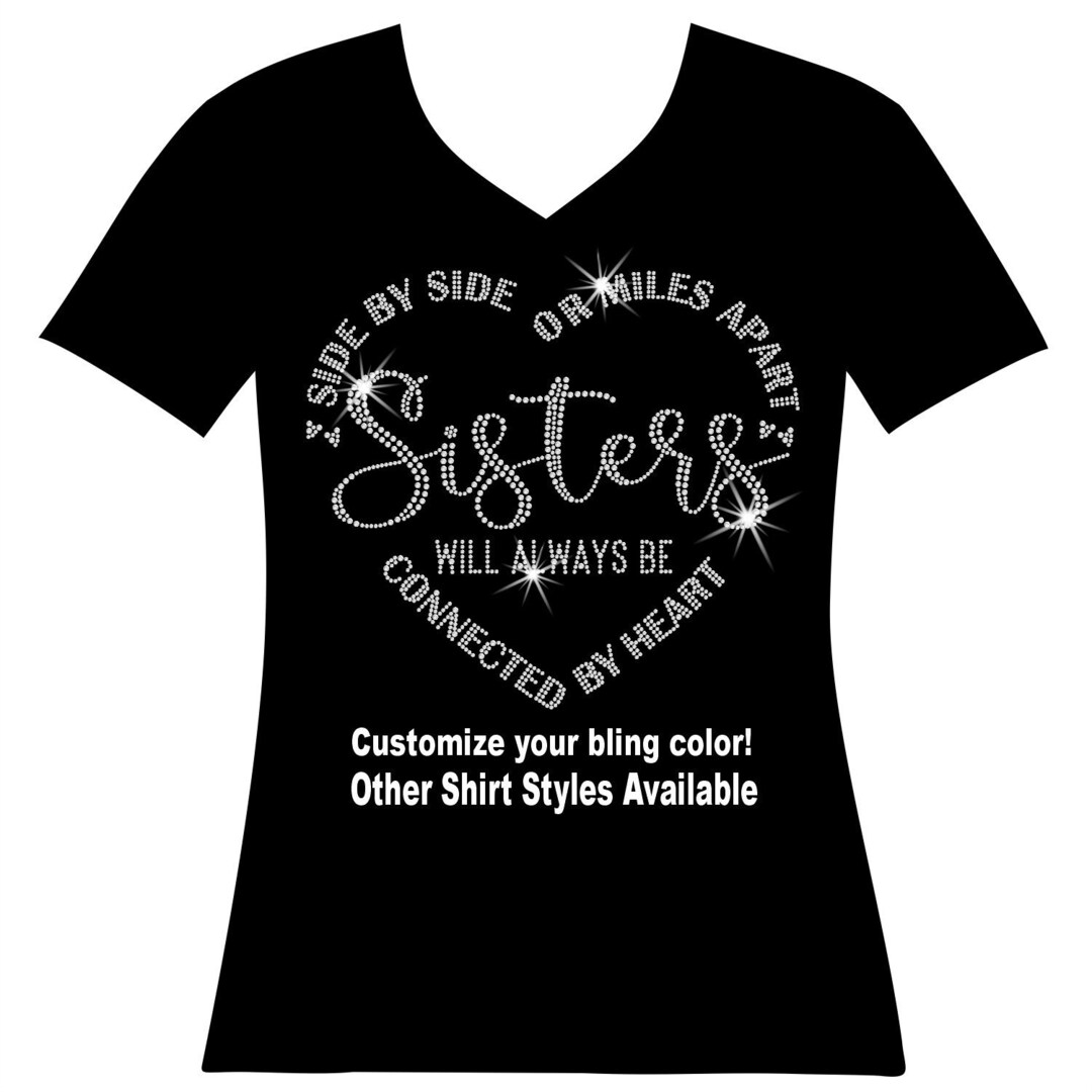 Sisters Will Always Be Connected at Heart Rhinestone Mega Bling Shirt ...