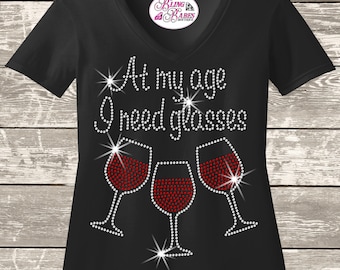 Rhinestone Wine Tee - Funny 'At My Age I Need Glasses' Shirt