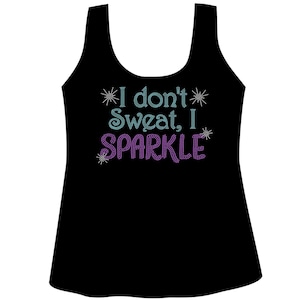 I don't sweat, I SPARKLE Workout Girl Power RHINESTONE Mega Bling Shirt, Gym Bling, Custom Exercise Gym Shirt, Workout Bling T, Dance party