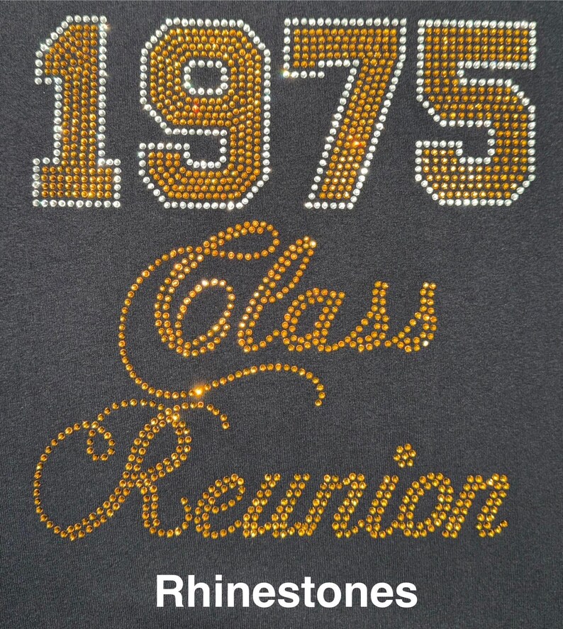 Class Reunion Custom Year and Color RHINESTONE Mega Bling Shirt, Class ...
