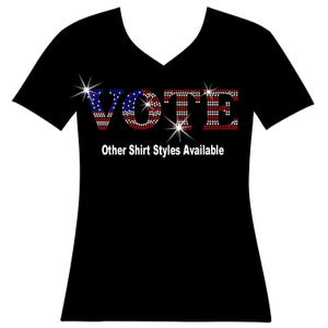 VOTE with American Flag RHINESTONE Mega Bling Shirt, Register Show Up Vote Time To Vote, This Girl Votes, Vote Like Your Rights Depend On IT