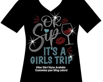 Oh Sip, It's a Girls Trip Rhinestone Bling Shirt Bedazzled Wine Tasting Ladies Weekend Sweatshirt Girls Birthday Cruise Bachelorette Party T