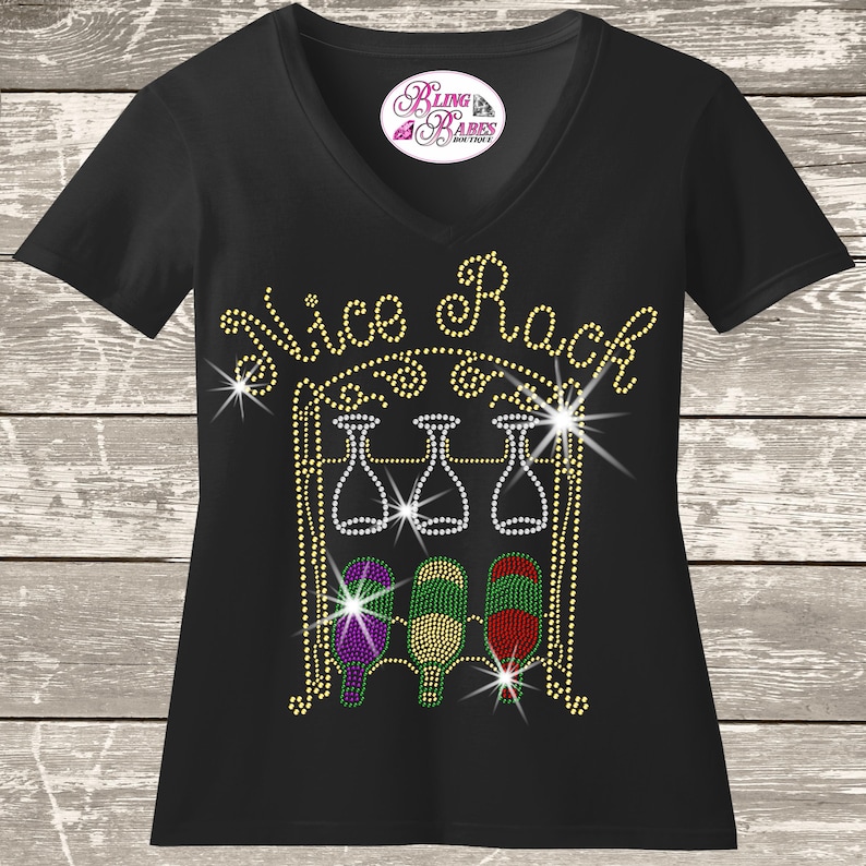 Nice rack wine rhinestone shirt with sparkling wine rack glasses and bottles design on unisex tee, funny wine lover shirt for women, bold bling apparel with high shine rhinestones